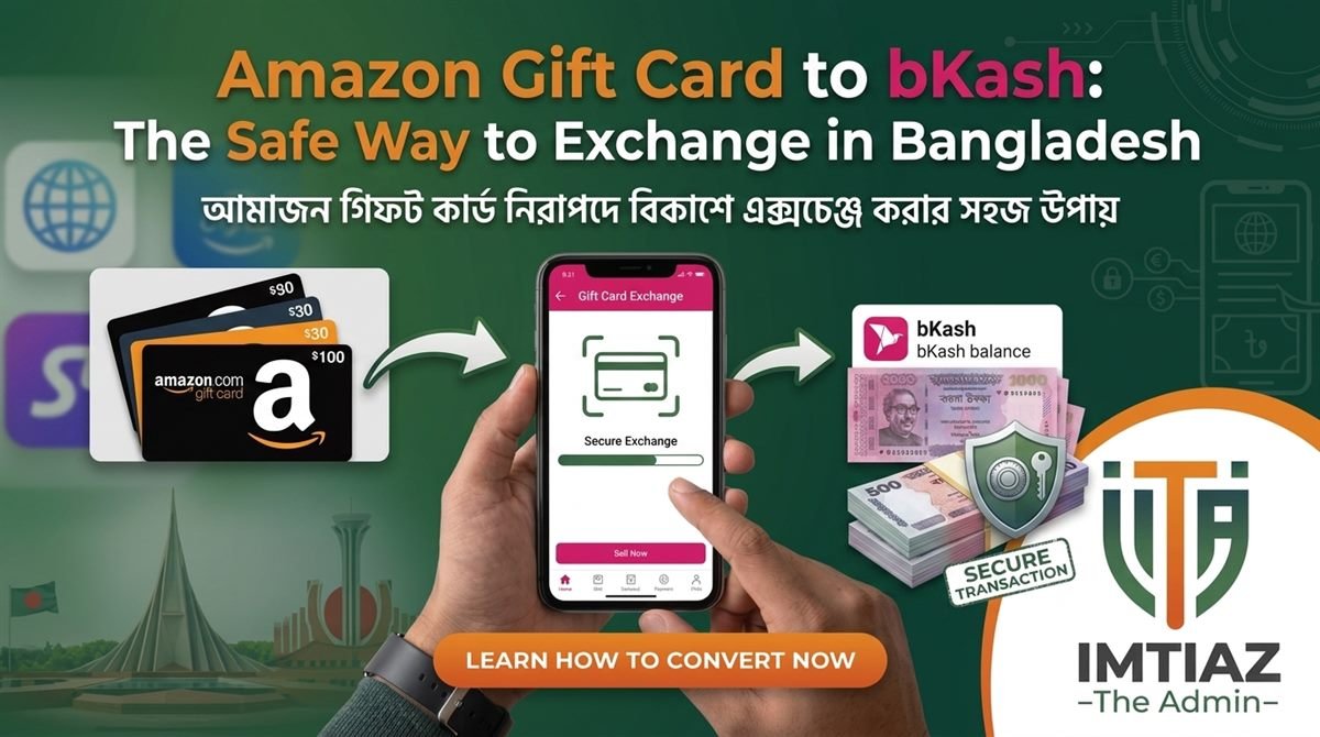 Amazon gift cards being exchanged securely for bKash balance and BDT cash in Bangladesh